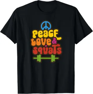 Peace Love & Squats Cute Hippie Gym Workout Funny Saying T-Shirt